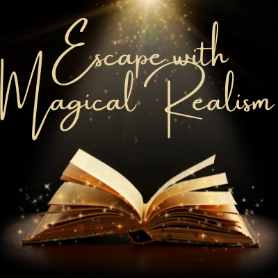 Magical Realism might be the escape you are looking for