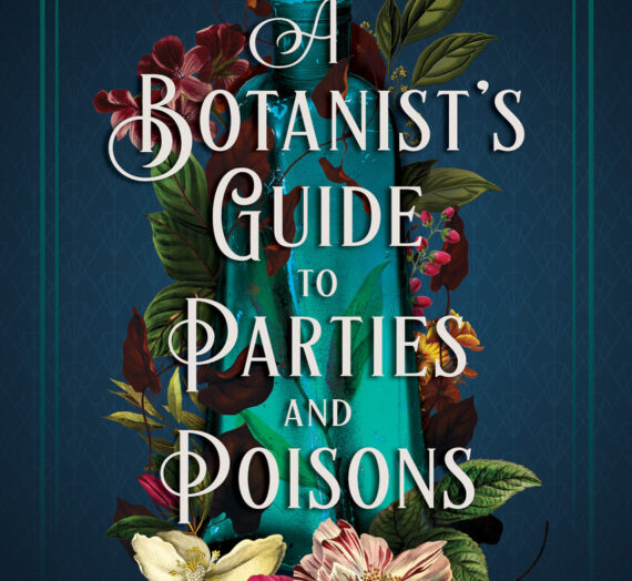 A Botanist’s Guide to Parties and Poison