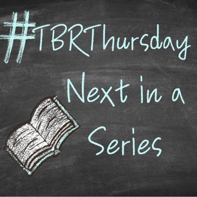 #TBR Thursday – Next in a Series