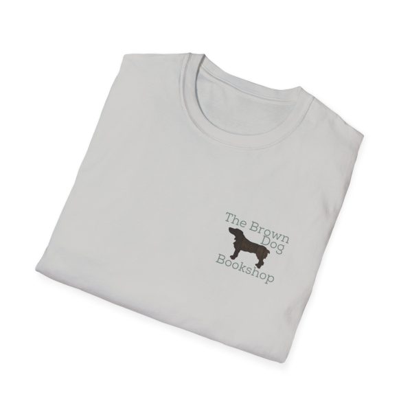 Unisex Softstyle T-Shirt, Literary Quote Tee, Book Lover Gift, Casual Outfit, Reading Shirt, Gift for Bookworms, Dog Lover Gift - Image 9